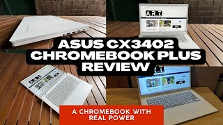 Asus Chromebook CX3402 Review High Power High Price [upl. by Tnomal]