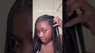 Refresh my knotless braids with me [upl. by Yaeger]