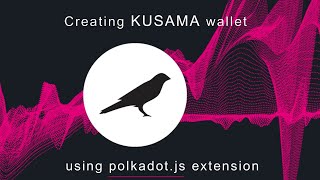 HOW TO CREATE KUSAMA WALLET  KSM WALLET  polkadotjs web extension [upl. by Zonnya]