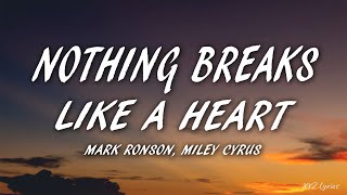 Mark Ronson  Nothing Breaks Like a Heart Lyrics ft Miley Cyrus [upl. by Sunda]