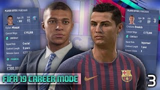 FIFA 19  SIGNING MBAPPE AND RONALDO Barcelona Career Mode Episode 3 [upl. by Ajile266]