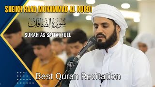 Sheikh Raad Mohammad Al Kurdi Best Quran Recitation Surah As Saffat Full [upl. by Nanda]