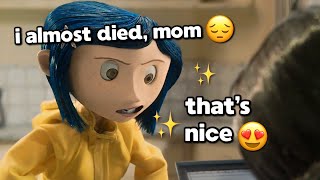 Coraline being a MOOD for over 6 minutes straight [upl. by Eserrehs]