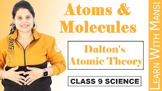 Class 9 Science  Chapter 3  Daltons Atomic Theory  Atoms And Molecules  NCERT [upl. by Ueihtam]