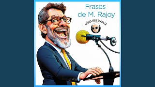 Frases de M Rajoy [upl. by Aicnom]