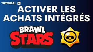 Comment activer les achats intégrés sur Brawl Stars [upl. by Soo]