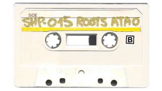 SHMIXTAPE15  ROOTS ATAO Side B [upl. by Htrahddis]