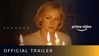 Spencer  Official Trailer  Kristen Stewart Jack Farthing Timothy Spall  Amazon Prime Video [upl. by Aetnahs736]