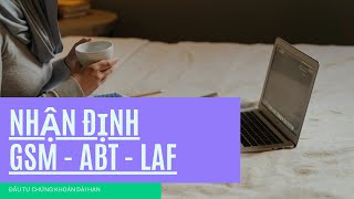 Nhận định GSM ABT LAF [upl. by Zephan634]