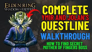 COMPLETE Ymir amp Jolan Questline  Mother of Fingers Quest WALKTHROUGH [upl. by Lyndsay]