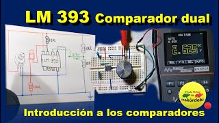 LM 393 comparador dual  Introducción a los comparadores El Aula virtual de makordoba [upl. by Yoko51]