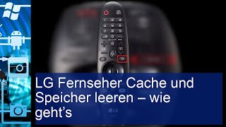 LG Fernseher Cache und Speicher leeren – wie geht’s [upl. by Duomham]