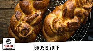 Grosis legendärer Zopf  theclubch  Rezept 117 [upl. by Jessy43]