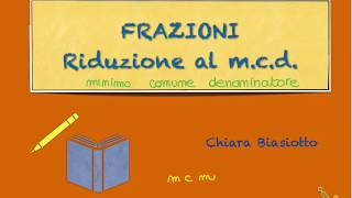 Le frazioni minimo comune denominatore [upl. by Neeruan]