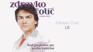 Zdravko Colic  Lili  Audio 2010 [upl. by Sesmar]