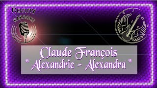 Claude François  Alexandrie  Alexandra Karaoke [upl. by Howlan869]