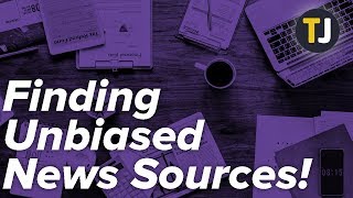 How to Find and Use Unbiased News Sources [upl. by Faires612]