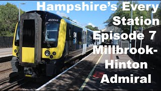 Episode 7 Hampshires Every Station  Millbrook  Hinton Admiral [upl. by Aikemet]