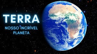 Terra Nosso Impressionante Planeta [upl. by Introk]