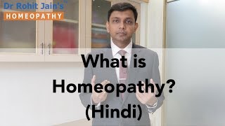 What is Homeopathy Dr Rohit Jain explains in hindi [upl. by Mellette]