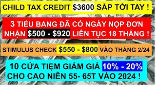 CÓ CHILD TAX CREDIT 3600  92018 THÁNG STIMULUS CHECKS 550  800 VÀO 22024 CUỘC SỐNG MỸ 365 [upl. by Wadell264]