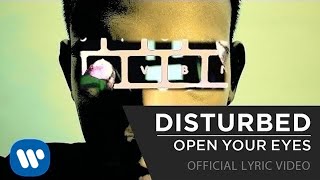 Disturbed  Open Your Eyes Official Lyrics Video [upl. by Wes219]