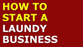 How to Start a Laundry Business  Free Laundry Business Plan Included [upl. by Corilla]