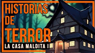 Historias de Terror  La Casa Maldita I by Ecos del Lado Oscuro [upl. by Vernen502]