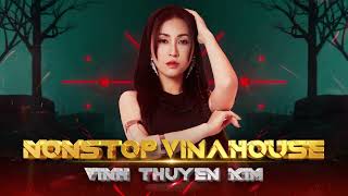 🔥 NONSTOP VINAHOUSE Vĩnh Thuyên Kim Remix 2024 Những Giai Điệu Cuồng Nhiệt Sôi Động Nhất 2024 ✨ [upl. by Akitahs]