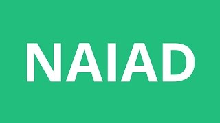 How To Pronounce Naiad  Pronunciation Academy [upl. by Lobell124]