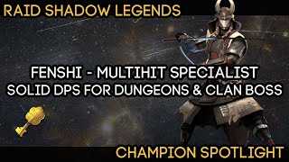 Fenshi the Triple Hit Specialist  Clan Boss and Dungeon Spotlight  RAID SHADOW LEGENDS [upl. by Inar]