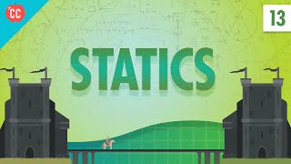 Statics Crash Course Physics 13 [upl. by Hobard]