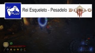 DIablo 3 PS3  Matando Rei Esqueleto  Monje no Pesadelo [upl. by Eak]