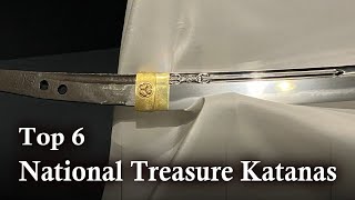 Top 6 National Treasure Katanas  History of Japanese Swords [upl. by Attenborough]