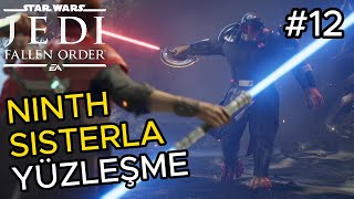 NINTH SISTERLA YÜZLEŞME  STAR WARS JEDI FALLEN ORDER Türkçe Bölüm 11 [upl. by Eetnahs]