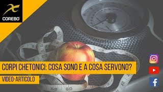 Corpi Chetonici cosa sono e a cosa servono [upl. by Tybald]