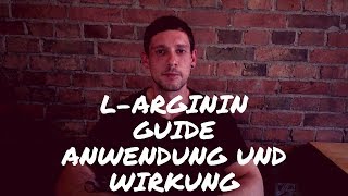 L­Arginin Guide ­ Anwendung und Wirkung [upl. by Melisa]