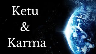 Ketu amp Karma  All About Ketu  Learn Karmic Astrology [upl. by Juliann]