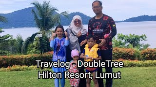 Travelog  DoubleTree Hilton Resort Lumut [upl. by Stutzman]