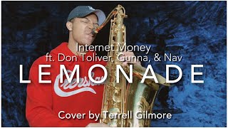 Internet Money  LEMONADE ft Don Toliver Gunna amp Nav Sax Cover by Terrell Gilmore [upl. by Lanoil433]