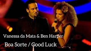 Boa Sorte  Good Luck  Vanessa da Mata e Ben Harper [upl. by Atnim758]