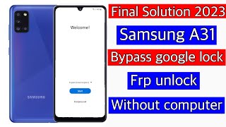 Final Solution 2023Samsung A31 Frp Bypass without Pc samsung a31 remove google lock  a31 frp [upl. by Norby422]