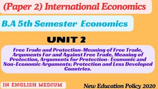 BA 5th Semester Economics Paper 2 Unit 2Free Trade amp Protection5 sem International Economic Unit 2 [upl. by Ramyaj902]