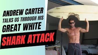 Shark Attack Interview with Andrew Carter  Double Shark Attack Survivor in 1994  Great White Shark [upl. by Allisan]