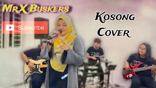 NAJWA LATIF  KOSONG COVER MRX BUSKERS [upl. by Nett]