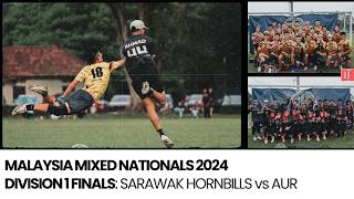 Malaysia Mixed Nationals 2024 Div 1 Finals  Sarawak Hornbills vs AUR  Ultimate Frisbee Highlights [upl. by Uol362]