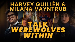 WEREWOLVES WITHIN  PREMIERE Day with HARVEY GUILLÉN and MILANA VAYNTRUB Interview [upl. by Snow]