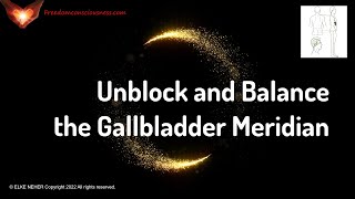 Unblock and Balance the Gallbladder Meridian  EnergyFrequency Healing Music [upl. by Htrowslle533]