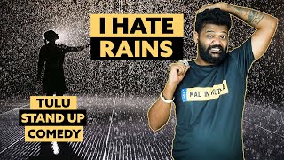 I Hate Rains  Epi 29  One Man Show  Arpith Indravadan [upl. by Anselmi]