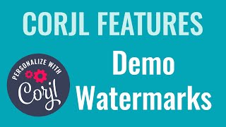 Corjl Watermarks  New Watermarking Features amp Functionality [upl. by Tammara]